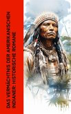Das Vermächtnis der amerikanischen Indianer: Historische Romane (eBook, ePUB)