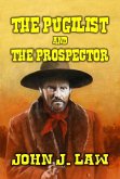 The Pugilist and the Prospector (eBook, ePUB) The Pugilist and the Prospector (eBook, ePUB)