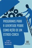 Programas para a juventude pobre como ação de um Estado-coach (eBook, ePUB)