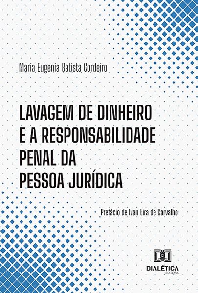 Lavagem de dinheiro e a responsabilidade penal da pessoa jurídica (eBook, ePUB)