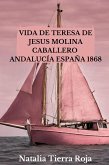 Vida de Teresa de Jesus Molina Caballero: Andalucía España 1868 (eBook, ePUB) Vida de Teresa de Jesus Molina Caballero: Andalucía España 1868 (eBook, ePUB)