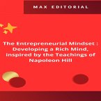 The Entrepreneurial Mindset : Developing a Rich Mind, inspired by the Teachings of Napoleon Hill. (eBook, ePUB)