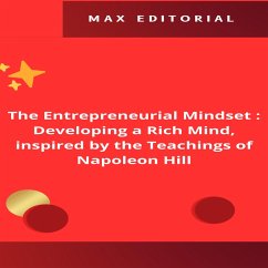 The Entrepreneurial Mindset : Developing a Rich Mind, inspired by the Teachings of Napoleon Hill. (eBook, ePUB) - Editorial, Max