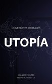 Conexiones Digitales: Utopía (eBook, ePUB)