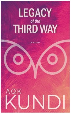 Legacy of the Third Way (eBook, ePUB) - Kundi, A Q K
