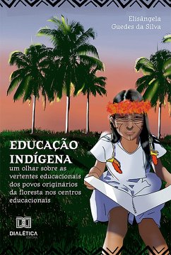 Educação indígena (eBook, ePUB) - Silva, Elisangela Guedes da