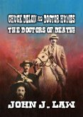 Chuck Delon & Doctor Humes The Doctors of Death! (eBook, ePUB) Chuck Delon & Doctor Humes The Doctors of Death! (eBook, ePUB)