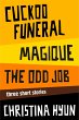 Cuckoo Funeral, Magique, The Odd Job:... - Bild 1