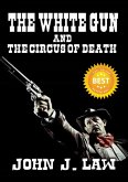 The White Gun and the Circus of Death (eBook, ePUB)