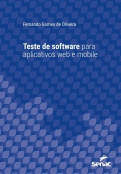 Teste de software para aplicativos web e mobile (eBook, ePUB) - Oliveira, Fernando Gomes de