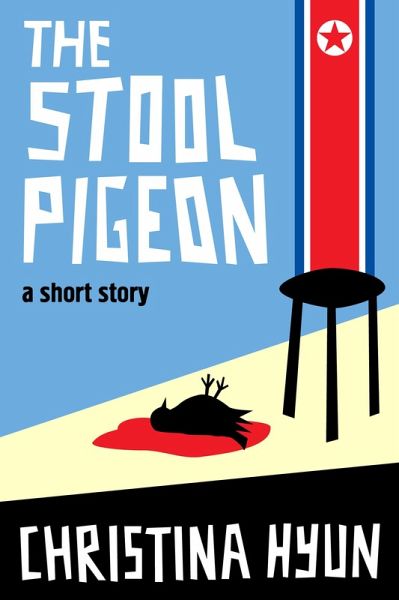The Stool Pigeon: A Short Story (eBook, ePUB)