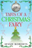 Tales of A Christmas Fairy (eBook, ePUB)
