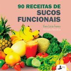 90 receitas de sucos funcionais (eBook, ePUB)