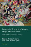 Intermedial Encounters Between Image, Music and Text (eBook, PDF)