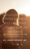 30 Days to go from Lonely to Loving Yourself (eBook, ePUB)