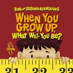 When you grow up, what will you be? (eBook, ePUB)