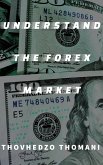Understand the Forex Market (eBook, ePUB)