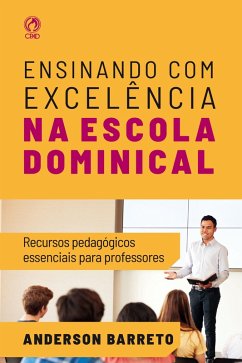 Ensinando com Excelência na Escola Dominical (eBook, ePUB) Cover Ensinando com Excelência na Escola Dominical (eBook, ePUB)