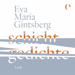 Schichtgedichte (MP3-Download) - Gintsberg, Eva Maria