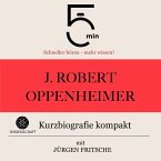 J. Robert Oppenheimer: Kurzbiografie kompakt (MP3-Download)