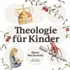 Theologie für Kinder (MP3-Download) - Machowski, Marty