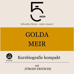 Golda Meir: Kurzbiografie kompakt (MP3-Download) - 5 Minuten; 5 Minuten Biografien; Fritsche, Jürgen