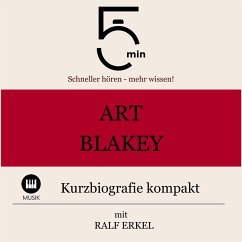 Art Blakey: Kurzbiografie kompakt (MP3-Download) - 5 Minuten; 5 Minuten Biografien; Erkel, Ralf