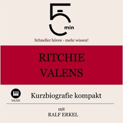 Ritchie Valens: Kurzbiografie kompakt (MP3-Download) - 5 Minuten; 5 Minuten Biografien; Erkel, Ralf