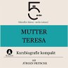 Mutter Teresa: Kurzbiografie kompakt... - Bild 1