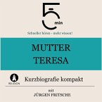 Mutter Teresa: Kurzbiografie kompakt (MP3-Download)