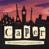 Caper: Diez elementos para un gran asalto (MP3-Download) Caper: Diez elementos para un gran asalto (MP3-Download)