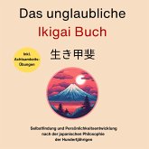 Das unglaubliche Ikigai Buch-Selbstfindung und Persönlichkeitsentwicklung (MP3-Download)