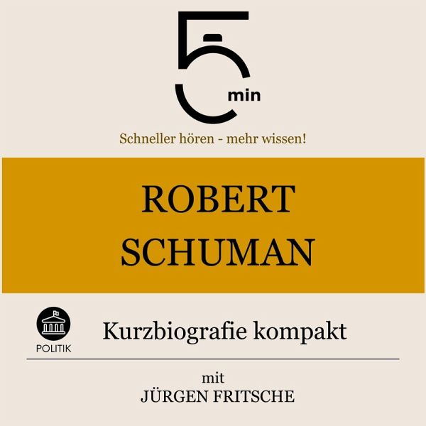 Robert Schuman: Kurzbiografie kompakt (MP3-Download) Robert Schuman: Kurzbiografie kompakt (MP3-Download)