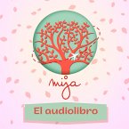 Mija Podcast: El audiolibro (MP3-Download)