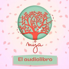 Mija Podcast: El audiolibro (MP3-Download) - Martinez, Lory