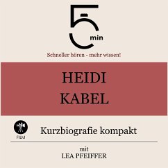 Heidi Kabel: Kurzbiografie kompakt (MP3-Download) - 5 Minuten; 5 Minuten Biografien; Pfeiffer, Lea