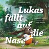 Lukas fällt auf die Nase (MP3-Download) - Bild 1