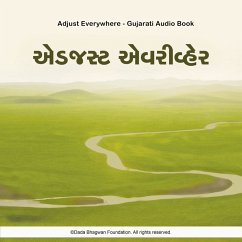 Adjust Everywhere - Gujarati Audio Book (MP3-Download) - Bhagwan, Dada