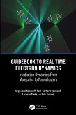 Guidebook to Real Time Electron Dynamics (eBook, ePUB)