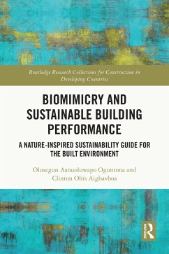 Biomimicry and Sustainable Building Performance (eBook, ePUB) - Oguntona, Olusegun Aanuoluwapo Aanuoluwapo; Aigbavboa, Clinton Ohis