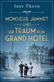 Monsieur Jammet und der Traum vom Grand Hotel (Mängelexemplar)