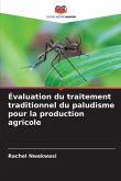 Évaluation du traitement traditionnel du paludisme pour la production agricole