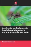 Avaliação do tratamento tradicional da malária para a produção agrícola