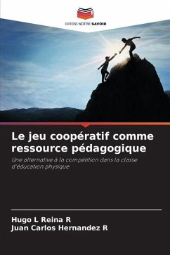 Le jeu coopératif comme ressource pédagogique - Reina R, Hugo L;Hernandez R, Juan Carlos