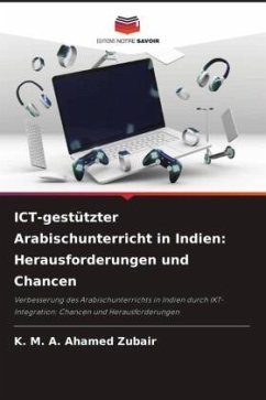 ICT-gestützter Arabischunterricht in Indien: Herausforderungen und Chancen - Zubair, K. M. A. Ahamed