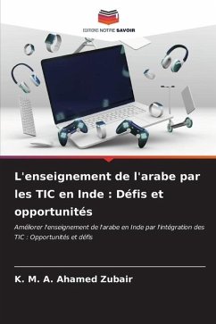 L'enseignement de l'arabe par les TIC en Inde : Défis et opportunités - Zubair, K. M. A. Ahamed