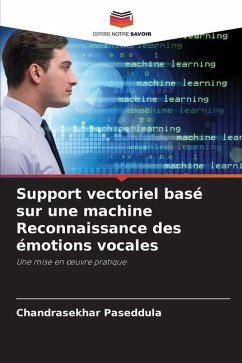 Support vectoriel basé sur une machine Reconnaissance des émotions vocales - Paseddula, Chandrasekhar