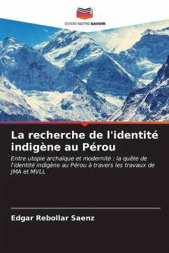 La recherche de l'identité indigène au Pérou - Rebollar Saenz, Edgar