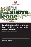 Le chômage des jeunes et les conflits : Le cas de la Sierra Leone