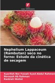 Nephelium Lappaceum (Rambutan) seco no forno